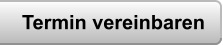 Termin vereinbaren