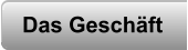 Das Geschäft