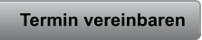 Termin vereinbaren